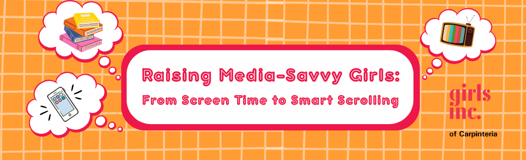 Raising Media-Savvy Girls: From Screen Time to Smart Scrolling